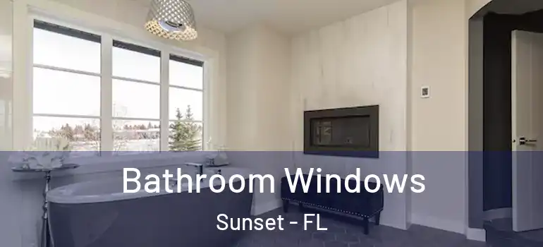 Bathroom Windows Sunset - FL