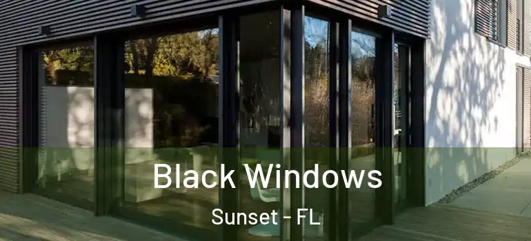 Black Windows Sunset - FL