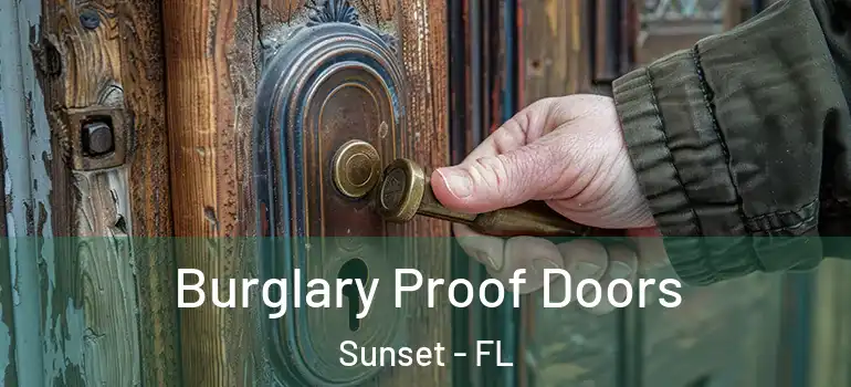 Burglary Proof Doors Sunset - FL