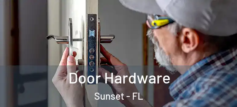  Door Hardware Sunset - FL