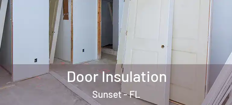 Door Insulation Sunset - FL