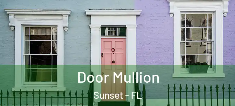 Door Mullion Sunset - FL