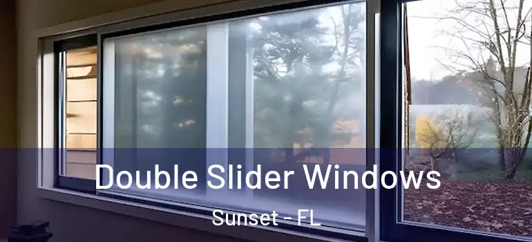 Double Slider Windows Sunset - FL