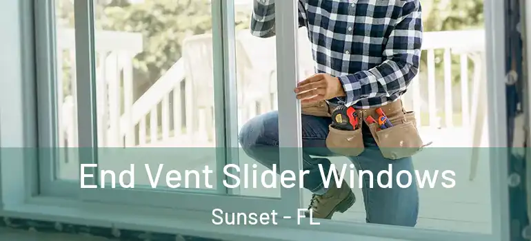 End Vent Slider Windows Sunset - FL