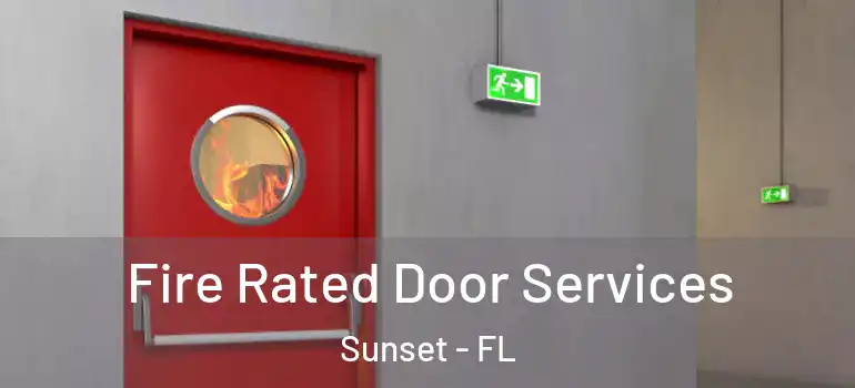 Fire Rated Door Services Sunset - FL