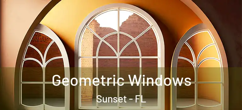 Geometric Windows Sunset - FL