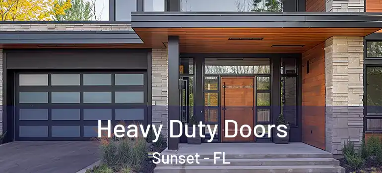 Heavy Duty Doors Sunset - FL
