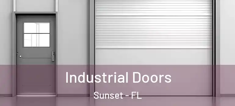 Industrial Doors Sunset - FL