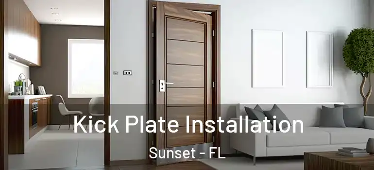 Kick Plate Installation Sunset - FL