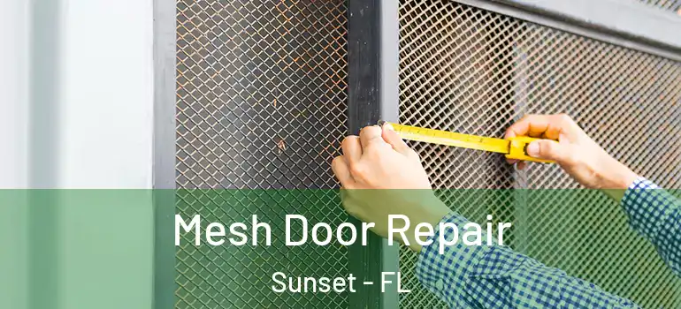 Mesh Door Repair Sunset - FL