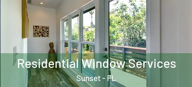 Residential Window Services Sunset - FL