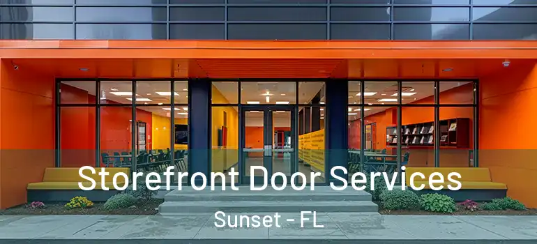 Storefront Door Services Sunset - FL
