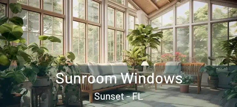  Sunroom Windows Sunset - FL