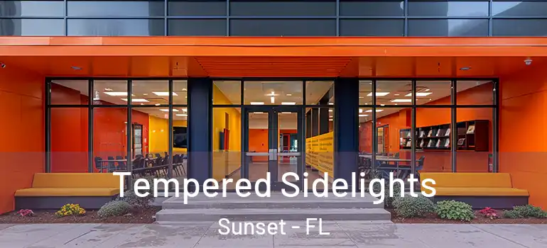 Tempered Sidelights Sunset - FL