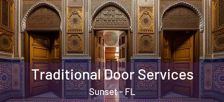Traditional Door Services Sunset - FL