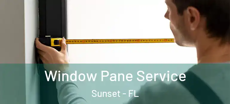 Window Pane Service Sunset - FL