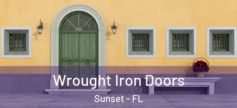 Wrought Iron Doors Sunset - FL